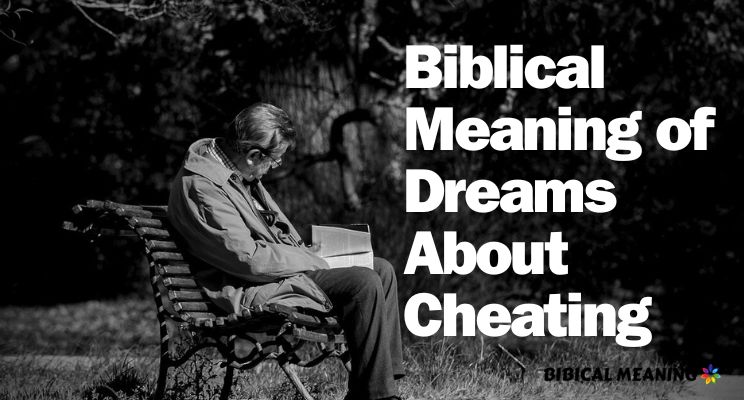 Biblical Meaning of Dreams About Cheating