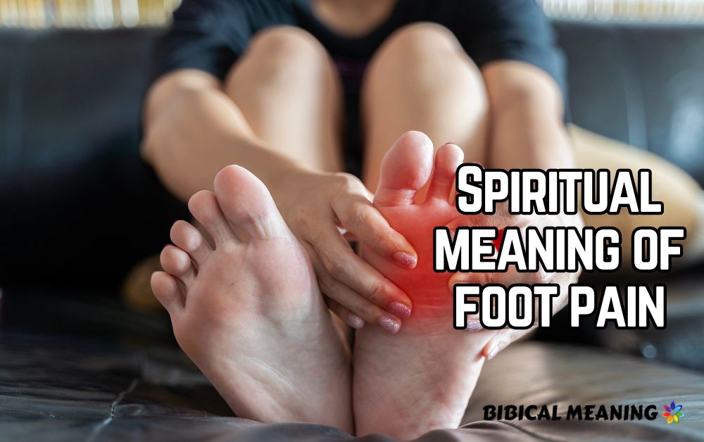 Spiritual meaning of foot pain