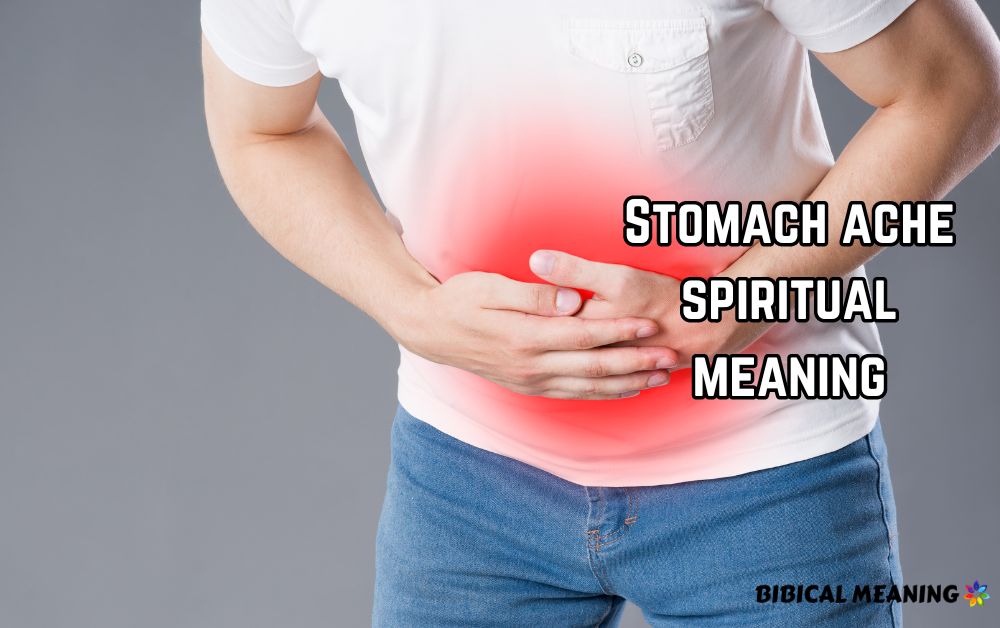 Stomach ache spiritual meaning