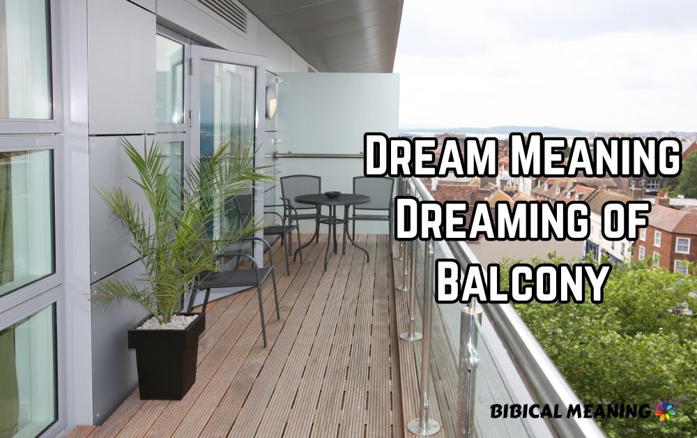 Dream Meaning Dreaming of Balcony