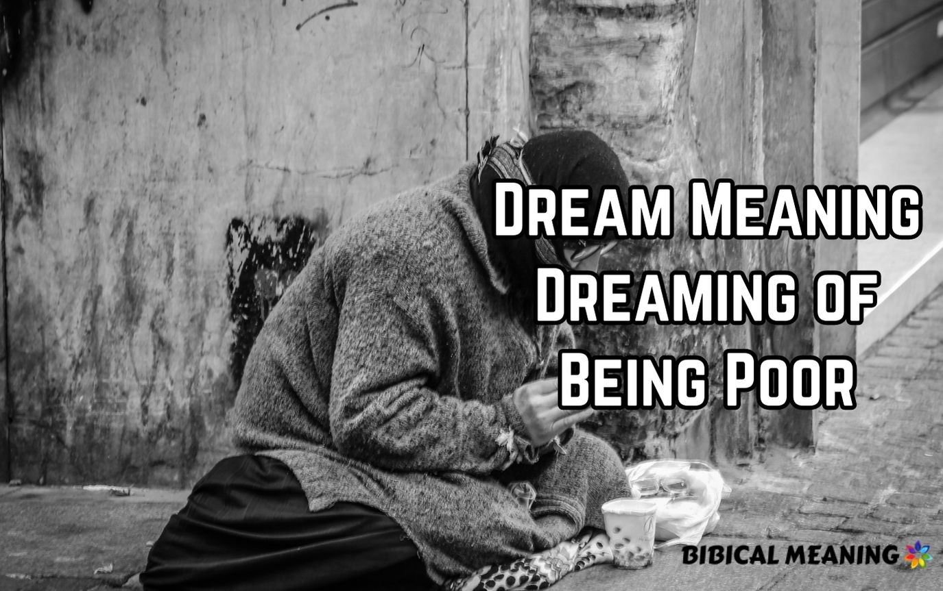 Dream Meaning Dreaming of Being Poor 