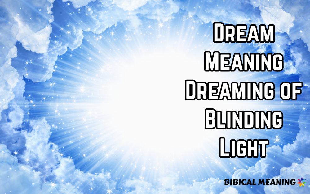 Dream Meaning Dreaming of Blinding Light