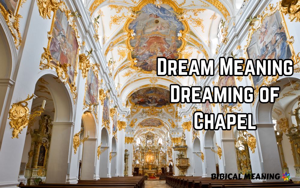 Dream Meaning Dreaming of Chapel