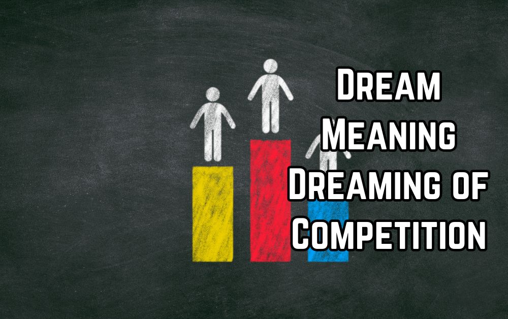 Dream Meaning Dreaming of Competition