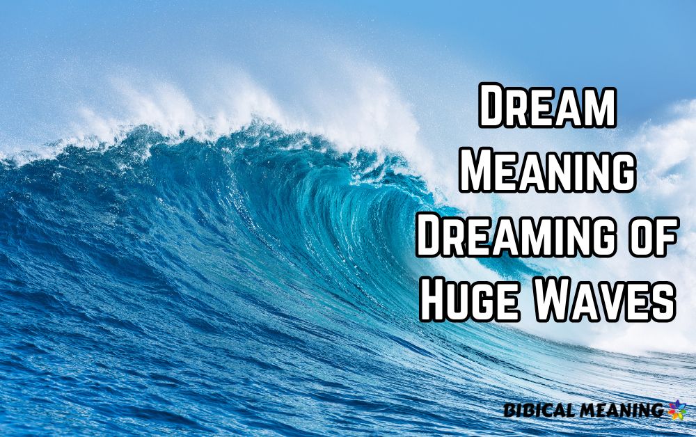 Dream Meaning Dreaming of Huge Waves