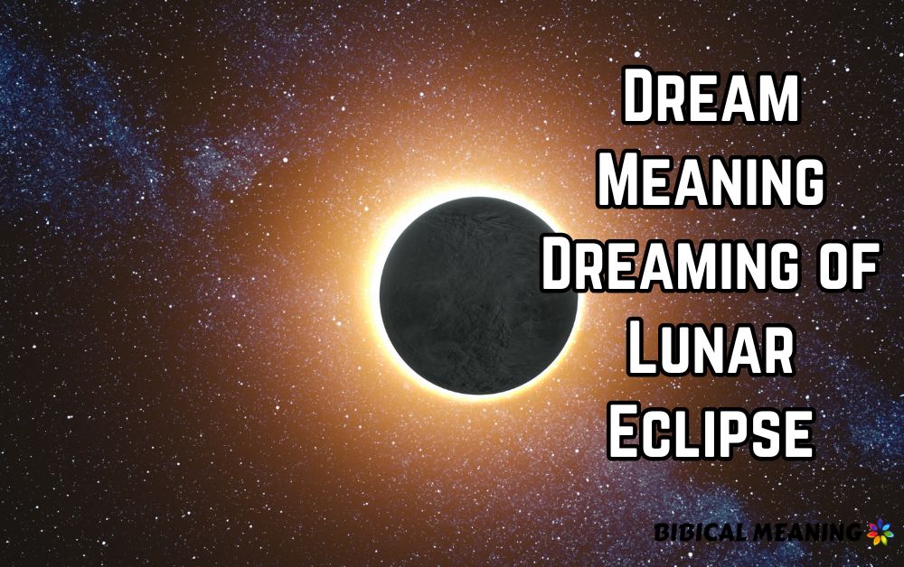 Dream Meaning Dreaming of Lunar Eclipse