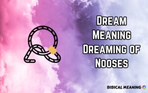 Dream Meaning Dreaming of Nooses