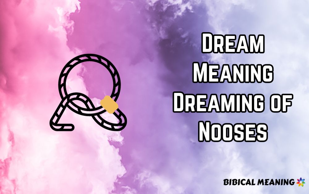 Dream Meaning Dreaming of Nooses
