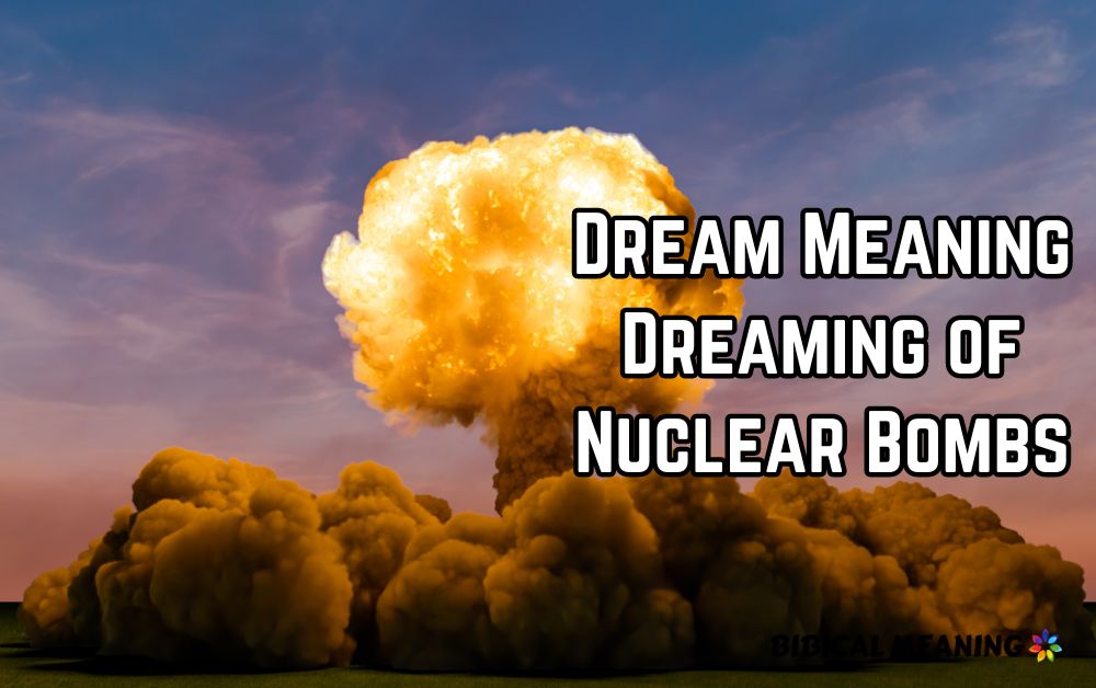 Dream Meaning Dreaming of Nuclear Bombs