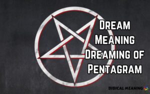 Dream Meaning Dreaming of Pentagram