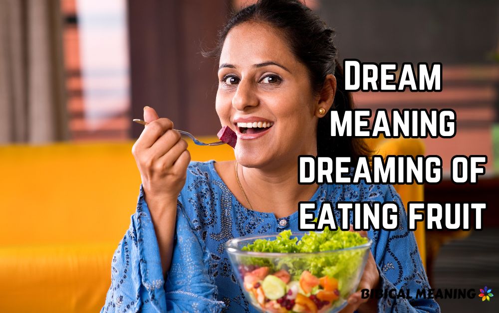 Dream meaning dreaming of eating fruit