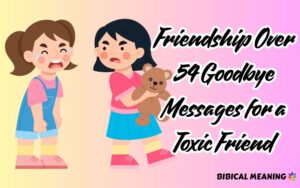 goodbye message for toxic friend